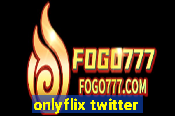 onlyflix twitter